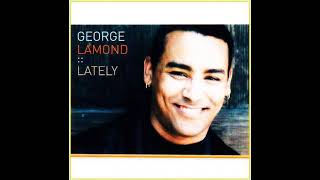 George LaMond  Lately Original Long Version [upl. by Relyc652]