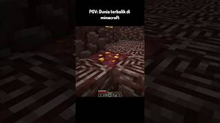 POV Dunia terbalik di Minecraft 🗿 [upl. by Hairaza]