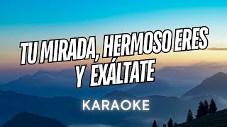 Tu mirada Hermoso eres y ExáltateKARAOKE Marcos Witt  Piano con letra [upl. by Arah]