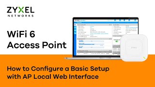 How to Configure Zyxel Access Point with Local Web Interface [upl. by Rivera739]