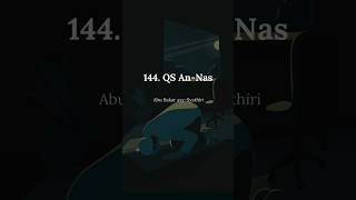 114 QS An Nas  Abu Bakar asy Syathiri alquran shorts [upl. by Ardnasela976]