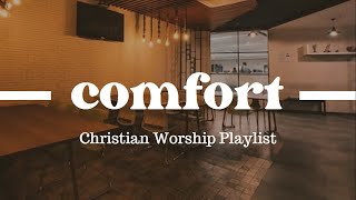 worship songs about comfort [upl. by Adnuahsal442]