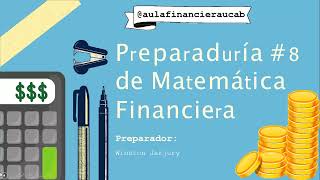 Matemáticas Financieras Preparaduría 8  Valoración de Bonos [upl. by Witty]