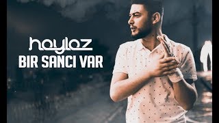 Haylaz  Bir Sancı Var Official Music Video [upl. by Beckett]