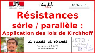 Résistance sérieparallèle Application des lois de Kirchhoff  El Mahdi El Mhamdi [upl. by Acinej]