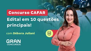 Concurso CAFAR Edital em 10 questões principais com Débora Juliani [upl. by Adoree157]