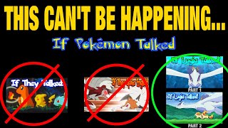 BAD NEWS FOR IF POKÉMON TALKED [upl. by Nitsir165]