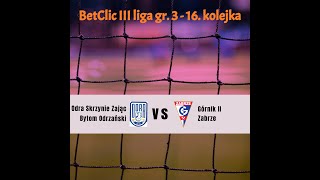 Odra Skrzynie Zając Bytom Odrzański  Górnik II Zabrze  9112024r  godz 1800 [upl. by Siaht]