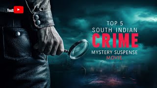 Top 5 Best South Indian Crime Thriller Movies Hindi Dubbed [upl. by Beatrice]