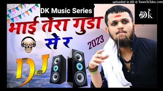 Bhai Tera Gunda se re Song trending Durlab Kasyap Mafia Don Dj Song 😱🚩🇮🇳👿 [upl. by Audley374]