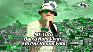 MC Tuto  Deixar Nois Viver em Paz Nessa Vida Passageira  Parte do MC Tuto The Box [upl. by Ratep]