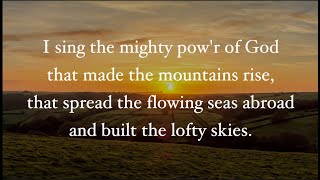 I sing the mighty power of God  organ lyrics creation [upl. by Elspet720]