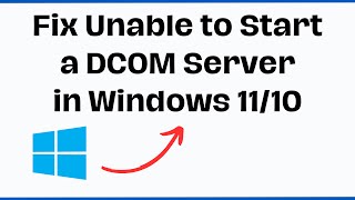 How To Fix Unable to Start a DCOM Server in Windows 1110 [upl. by Moffit]