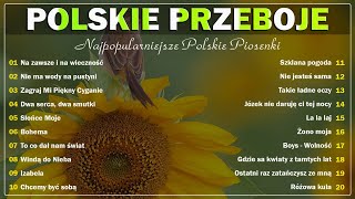 Polskie Przeboje 🎧 Polskie Piosenki Hitów 🎧 Najpopularniejsze Polskie Piosenki Wszechczasów [upl. by Norym]