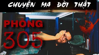 TẬP 1320 Chuyện Ma Có Thật  PHÒNG 305 [upl. by Acilgna424]