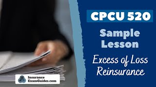 CPCU 520 sample lesson by IEG  Excess of Loss Reinsurance [upl. by Oler]