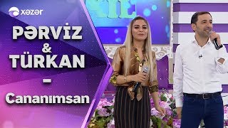 Pərviz Bülbülə amp Türkan Vəlizadə  Cananımsan [upl. by Eidnil]