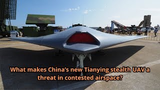 What makes China’s new Tianying stealth UAV a threat in contested airspace [upl. by Alahcim313]