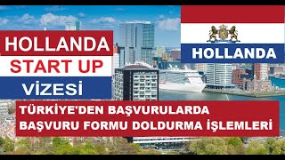 Hollanda Startup Vizesi için Başvuru Doldurma İşlemleri Türkiyeden [upl. by Lapo]