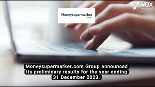 Moneysupermarketcom Group announced its preliminary results for the year ending 31 December 2023 [upl. by Childers]