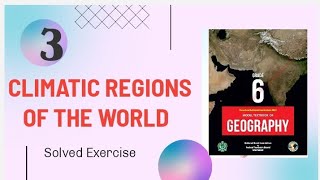 Geography class 6  Unit 3  Climatic Regions of the world [upl. by Tannie273]