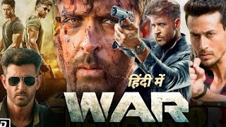 War Full Movie Hindi  Hrithik Roshan  Tiger Shroff  Vaani Kapoor  Review amp Story [upl. by Eimerej]