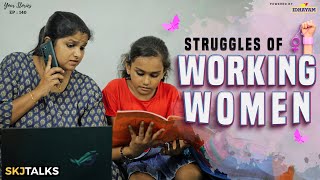 Struggles of Working Women  Women Empowerment  Your Stories EP140  SKJ Talks  Short film [upl. by Sixel]