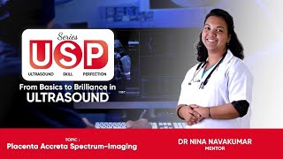 Ultrasound  USP Series  Placenta Accreta SpectrumImaging  Dr Nina Navakumar  StudyULTRASOUND [upl. by Oab630]