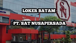 LOKER BATAM HARI INI PT SAT NUSAPERSADA [upl. by Swanhilda]