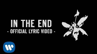 In The End Official Lyric Video  Linkin Park [upl. by Vacla520]