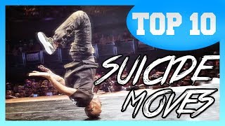 TOP 10 Suicide Moves in Breakdance [upl. by Pinkham]