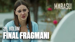 Maraşlı 26 Bölüm Fragmanı  Final [upl. by Philo]