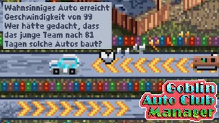 Goblin Auto Club Manager 17 Wahnsinnige Geschwindigkeit [upl. by Araec]