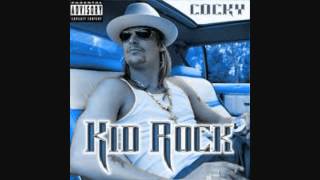 Cocky  Kid Rock [upl. by Korella]