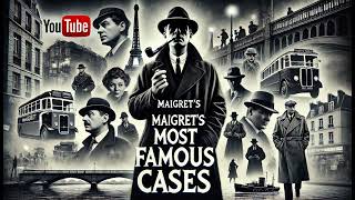 Maigret’s Top 15 Iconic Mysteries Unraveling Crime with the Master Detective [upl. by Janenna]