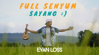 EVAN LOSS  FULL SENYUM SAYANG OFFICIAL MUSIC VIDEO [upl. by Nylahsoj555]