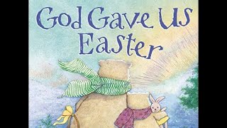 📖 Read Along “God gave us Easter” By Lisa T Bergen illustrated by Laura J Bryant [upl. by Welford]