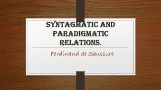 Syntagmatic and Paradigmatic Relations [upl. by Norret]