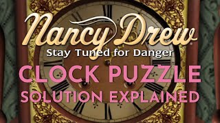 Nancy Drew Stay Tuned For Danger  Clock Puzzle Solution Explained [upl. by Nevile]