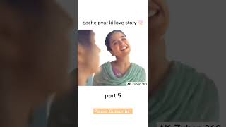 Sache Pyar Ki Love Story💓 Part5lovestoryvideo series episode trending short pyar lovestory [upl. by Aihsoj]