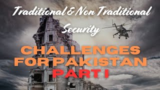 Traditional amp NonTraditional Security Challenges for Pakistan Part 1  Pakistan ko Challenges [upl. by Coit]