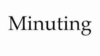 How to Pronounce Minuting [upl. by Faubert]