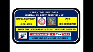 RAFAEL MADUREIRA E LUCAS GOES X CACO E DIEGO FRALDINHA  FPBB COPA UNIÃO 2024  SEMIFINAL [upl. by Sontich323]