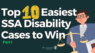 Top 10 Easiest SSA Disability Cases to Win  Part I [upl. by Elconin]