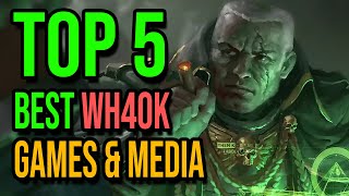 The Top 5 Warhammer 40k Video Games amp Media [upl. by Tova]