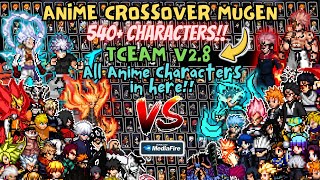 RELEASE‼️ NEW ANIME CrossOver TCEAM V28 Mugen 540 Characters  BvN Deluxe Edition Update 2024 [upl. by Llenyt]