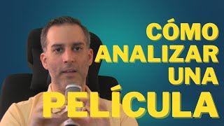 Cómo analizar una película  análisis cinematográfico [upl. by Leissam]