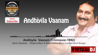 Andhiyila Vaanambass boosted songs tamil hd songs  tamil hq songsChinnavar Songs mano songs [upl. by Myer]