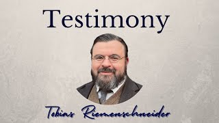 Testimony  Tobias Riemenschneider [upl. by Panaggio]