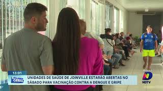 Unidades de saúde de Joinville estarão abertas no sábado para vacinação contra dengue e gripe [upl. by Ginevra652]